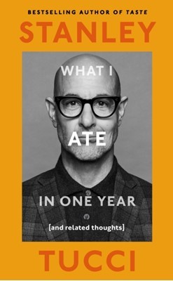 Stanley Tucci - What I Ate in One Year - 9780241683132 - V9780241683132