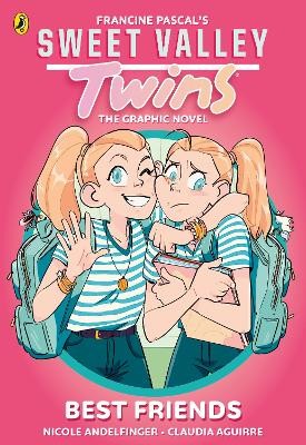 Francine Pascal With Nicole Andelfinger - Sweet Valley Twins The Graphic Novel: Best friends - 9780241689790 - 9780241689790