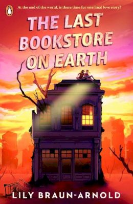 Braun-Arnold  Lily - The Last Bookstore on Earth - 9780241701553 - V9780241701553