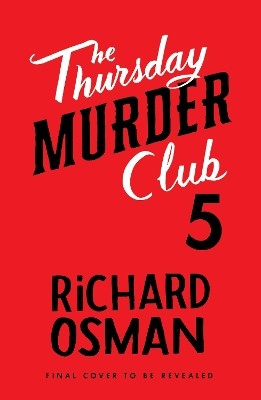 Richard Osman - Untitled Thursday Murder Club 5 - 9780241743997 - 9780241743997