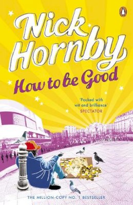 Nick Hornby - How to be Good - 9780241950180 - 9780241950180
