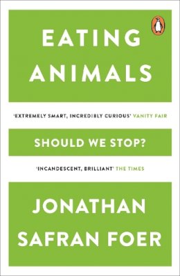 Jonathan S Foer - Eating Animals - 9780241950838 - V9780241950838