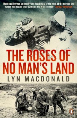 Lyn Macdonald - The Roses of No Man's Land - 9780241952405 - V9780241952405