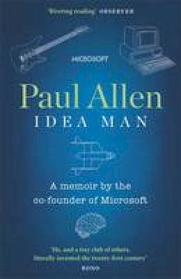 Paul Allen - Idea Man: A Memoir by the Co-founder of Microsoft - 9780241953716 - V9780241953716