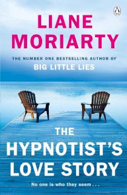 Liane Moriarty - The Hypnotist's Love Story - 9780241955062 - 9780241955062