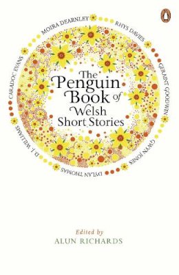 Alun Richards (Ed.) - Penguin Book of Welsh Short Stories - 9780241955468 - 9780241955468