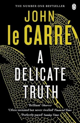 John Le Carre - Delicate Truth - 9780241965184 - V9780241965184