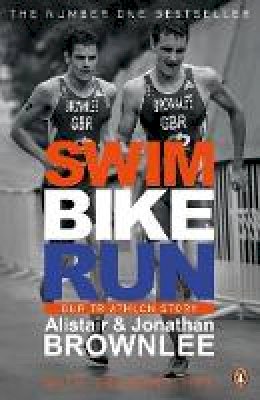 Alistair Brownlee - SWIM BIKE RUN - 9780241965849 - V9780241965849