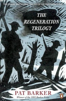 Pat Barker - The Regeneration Trilogy: Pat Barker - 9780241969144 - V9780241969144