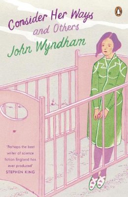 John Wyndham - Consider Her Ways - 9780241972175 - V9780241972175