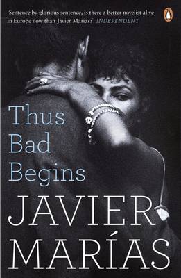 Javier Marías - Thus Bad Begins - 9780241972823 - V9780241972823