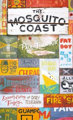 Paul Theroux - The Mosquito Coast (Penguin Essentials) - 9780241973653 - V9780241973653