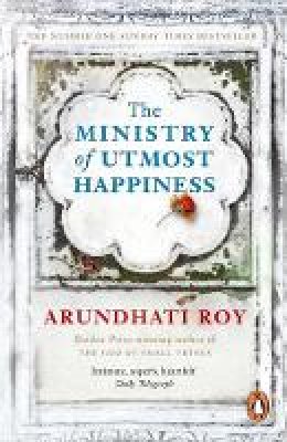 Arundhati Roy - The Ministry of Utmost Happiness: ‘The Literary Read of the Summer’ - Time - 9780241980767 - 9780241980767