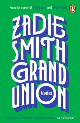 Zadie Smith - Grand Union - 9780241983126 - 9780241983126