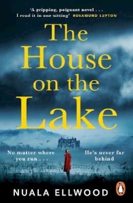 Nuala Ellwood - The House on the Lake: The new gripping and haunting thriller from the bestselling author of Day of the Accident - 9780241985151 - 9780241985151