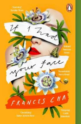 Frances Cha - If I Had Your Face: 'Assured, bold, and electrifying' Taylor Jenkins Reid, bestselling author of DAISY JONES & THE SIX - 9780241986356 - 9780241986356