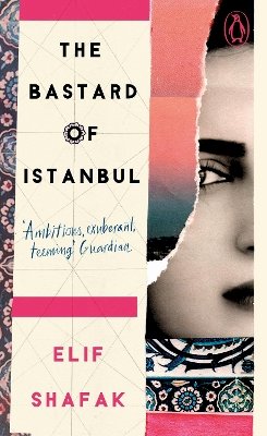 Elif Shafak - The Bastard of Istanbul (Penguin Essentials) - 9780241986448 - 9780241986448