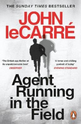 John Le Carré - Agent Running in the Field: A BBC 2 Between the Covers Book Club Pick - 9780241986547 - 9780241986547