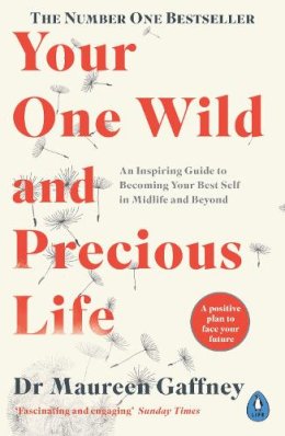 Maureen Gaffney - Your One Wild and Precious Life - 9780241988770 - 9780241988770