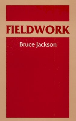 Bruce Jackson - Fieldwork - 9780252013720 - V9780252013720