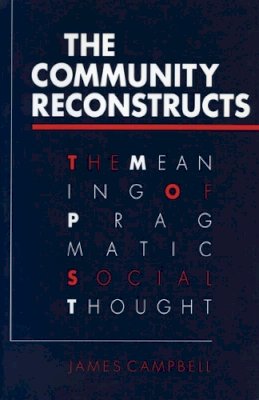 James Campbell - COMMUNITY RECONSTRUCTS - 9780252062070 - V9780252062070