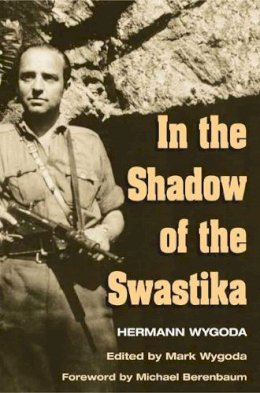 Hermann Wygoda - In the Shadow of the Swastika - 9780252071393 - V9780252071393