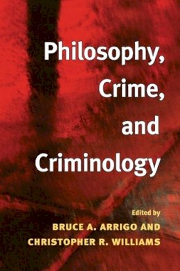 Arrigo - Philosophy, Crime, and Criminology - 9780252072895 - V9780252072895