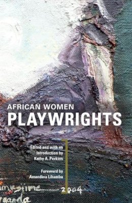 Perkins - African Women Playwrights - 9780252075735 - V9780252075735