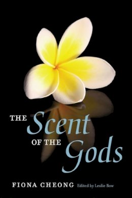 Fiona Cheong - The Scent of the Gods - 9780252076428 - V9780252076428