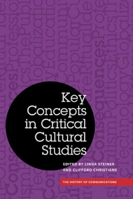 Linda Steiner - Key Concepts in Critical Cultural Studies - 9780252076954 - V9780252076954