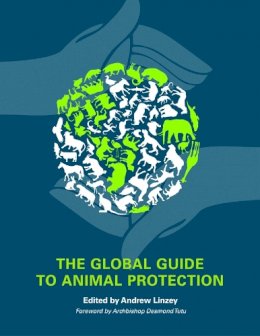 Andrew Linzey - The Global Guide to Animal Protection - 9780252079191 - V9780252079191