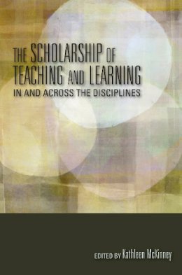 Kathleen McKinney - The Scholarship of Teaching and Learning In and Across the Disciplines - 9780253006769 - V9780253006769