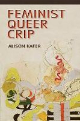 Alison Kafer - Feminist, Queer, Crip - 9780253009340 - V9780253009340
