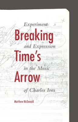 Matthew McDonald - Breaking Time's Arrow - 9780253012739 - V9780253012739