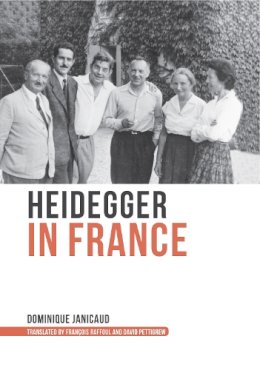 Dominique Janicaud - Heidegger in France - 9780253017734 - V9780253017734