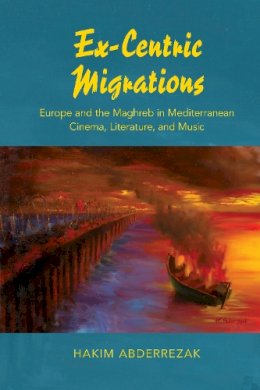 Hakim Abderrezak - Ex-Centric Migrations - 9780253020659 - V9780253020659