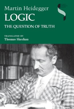 Martin Heidegger - Logic: The Question of Truth - 9780253021656 - V9780253021656