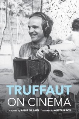 Anne Gillain - Truffaut on Cinema - 9780253025753 - V9780253025753