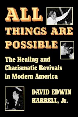 David Edwin Harrell - All Things are Possible - 9780253202215 - V9780253202215