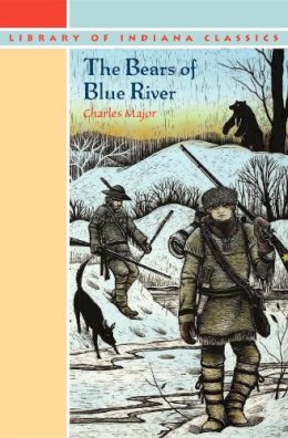 Charles Major - The Bears of Blue River - 9780253203304 - V9780253203304