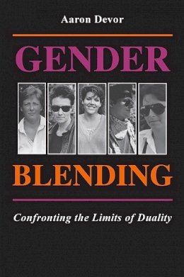 Aaron Devor - Gender Blending: Confronting the Limits of Duality - 9780253205339 - V9780253205339