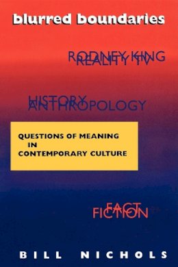 Bill Nichols - Blurred Boundaries: Questions of Meaning in Contemporary Culture - 9780253209009 - V9780253209009