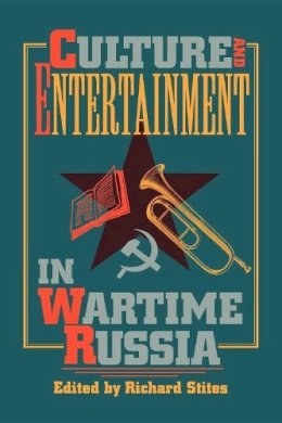 N/A - Culture and Entertainment in Wartime Russia - 9780253209498 - V9780253209498