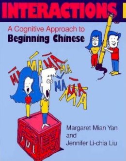 Margaret Mian Yan - Interactions I [text + workbook]: A Cognitive Approach to Beginning Chinese - 9780253211224 - V9780253211224