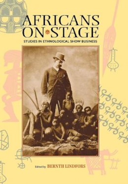 Lindfors, Bernth. Ed(S): Lindfors, Bernth - Africans on Stage - 9780253212450 - V9780253212450