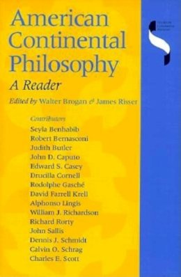 . Ed(S): Brogan, Walter; Risser, James; Davis, Brett - American Continental Philosophy - 9780253213761 - V9780253213761