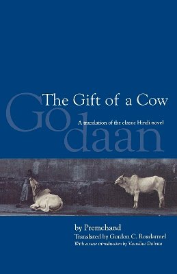 Premchand - The Gift of a Cow: A Translation of the Classic Hindi Novel Godaan - 9780253215673 - V9780253215673