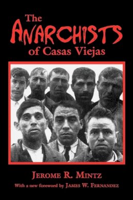 Jerome R. Mintz - The Anarchists of Casas Viejas - 9780253216588 - V9780253216588