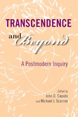 . Ed(S): Caputo, John D.; Scanlon, Michael J. - Transcendence and Beyond: A Postmodern Inquiry (Indiana Series in the Philosophy of Religion) - 9780253219039 - V9780253219039