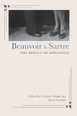 . Ed(S): Daigle, Christine; Golomb, Jacob - Beauvoir and Sartre - 9780253220370 - V9780253220370